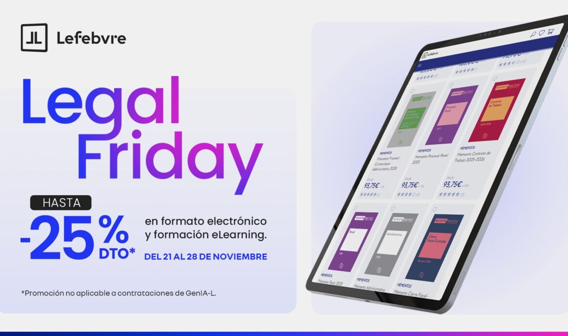 Lefebvre lanza una nueva edición del Legal Friday con descuentos hasta del 25 % para profesionales jurídicos