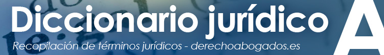 Diccionario Juridico A