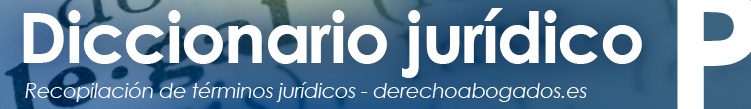 Diccionario Juridico P